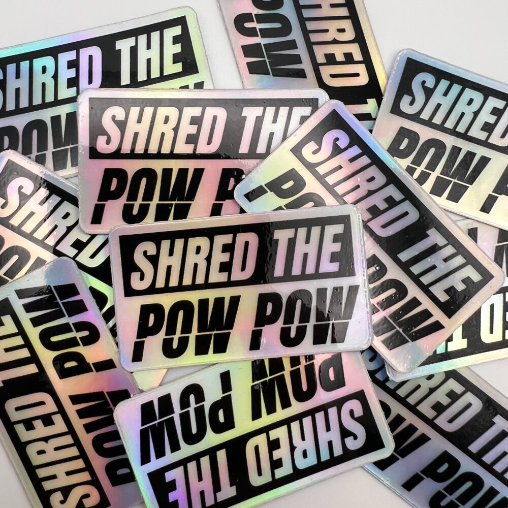 Shred the Pow Pow 2" x 1.15" Holographic Rectangle Sticker
